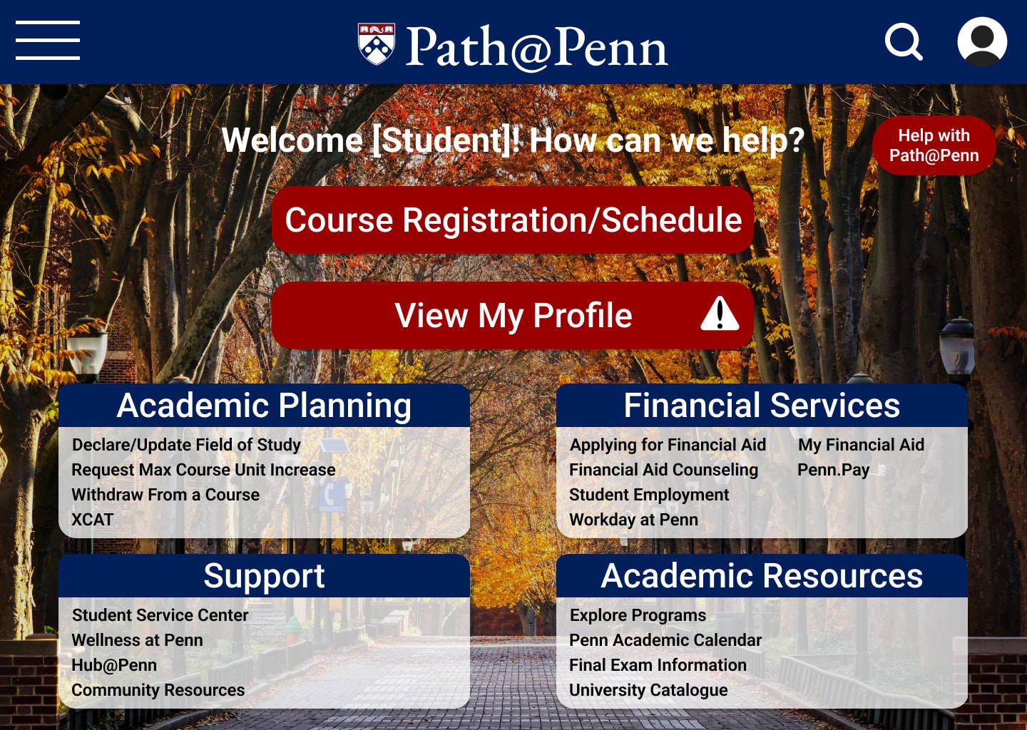 The redesigned Path@Penn welcome screen over a photograph of a tree-lined campus walk in full autumn colour: “Welcome [Student]! How can we help?” above red Course Registration/Schedule and View My Profile buttons, with Academic Planning, Financial Services, Support and Academic Resources panels beneath.
