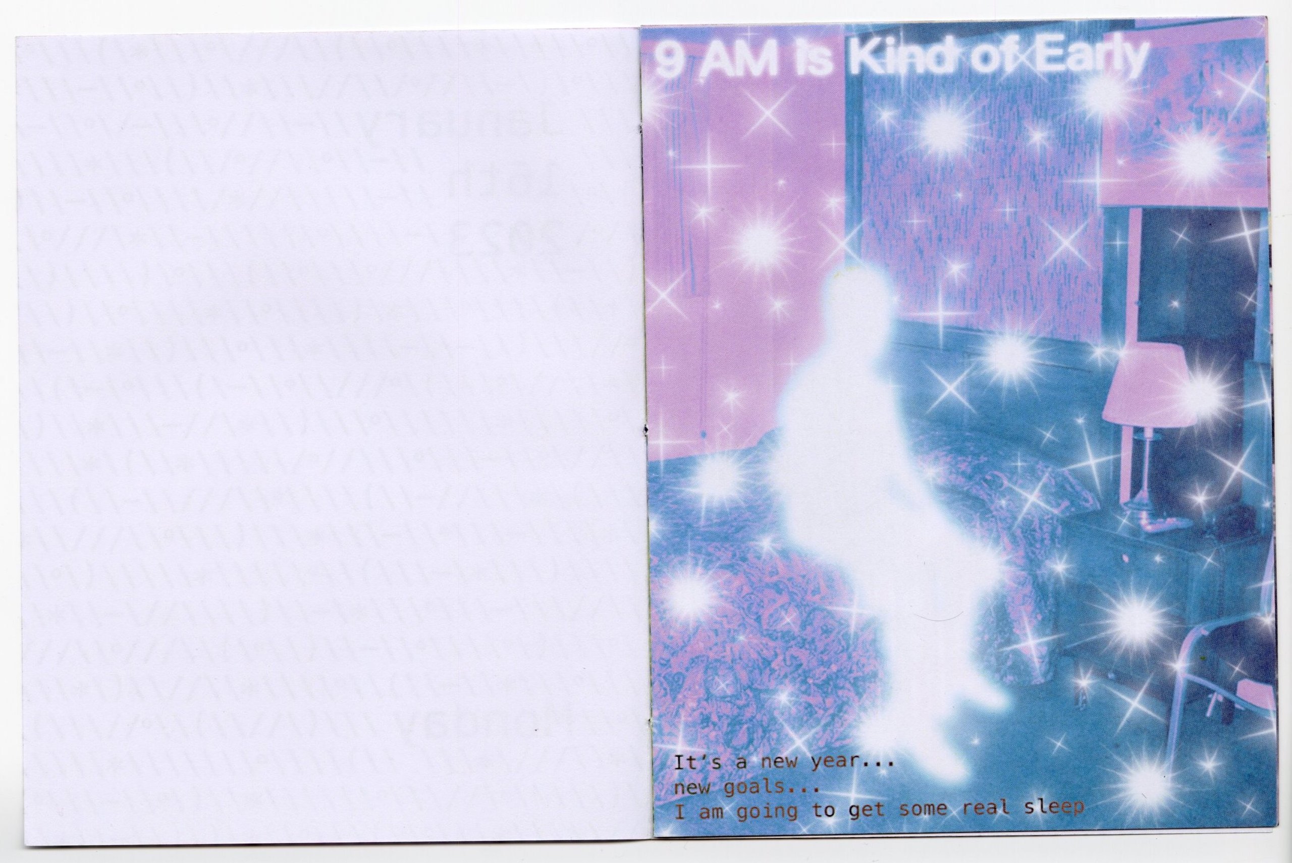The printed zine photographed open at its first spread: the left page blank but for the cover type showing through the paper, and on the right “9 AM Is Kind of Early” over a pink and blue solarised bedroom full of star flares, a glowing white figure sitting on the bed.